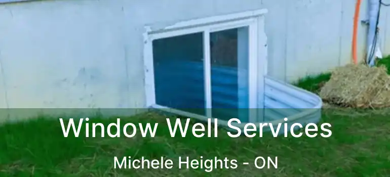  Window Well Services Michele Heights - ON