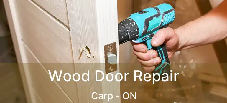 Wood Door Repair Carp - ON