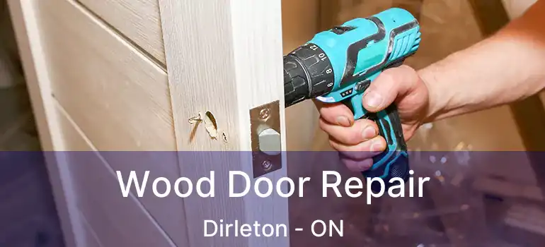 Wood Door Repair Dirleton - ON
