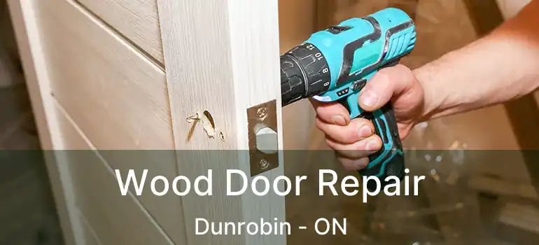 Wood Door Repair Dunrobin - ON