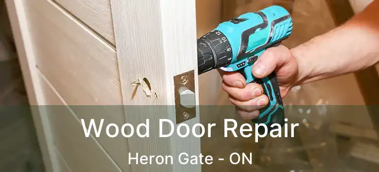 Wood Door Repair Heron Gate - ON