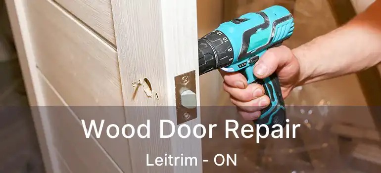  Wood Door Repair Leitrim - ON