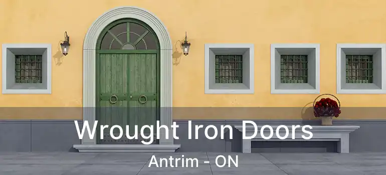 Wrought Iron Doors Antrim - ON