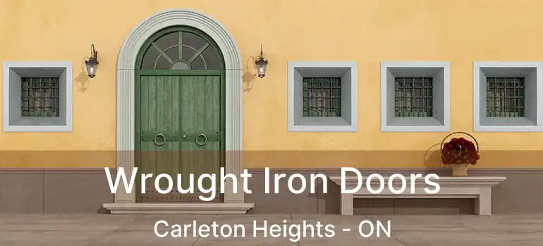 Wrought Iron Doors Carleton Heights - ON