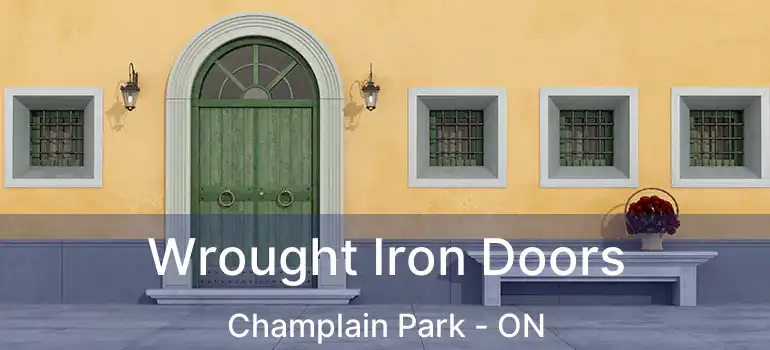  Wrought Iron Doors Champlain Park - ON