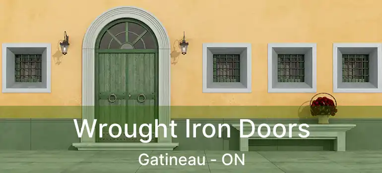  Wrought Iron Doors Gatineau - ON
