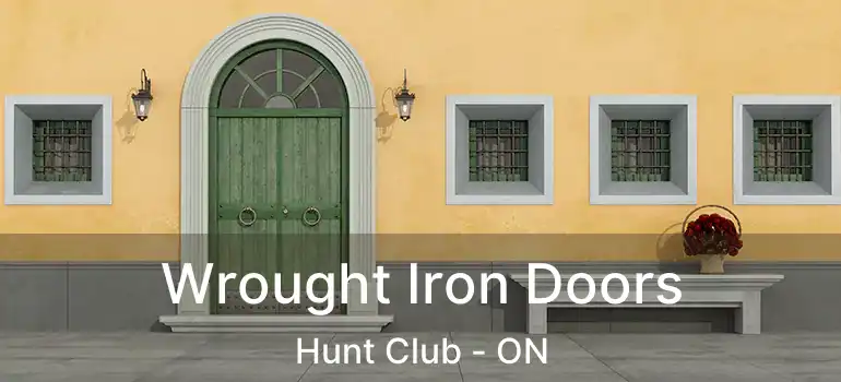  Wrought Iron Doors Hunt Club - ON