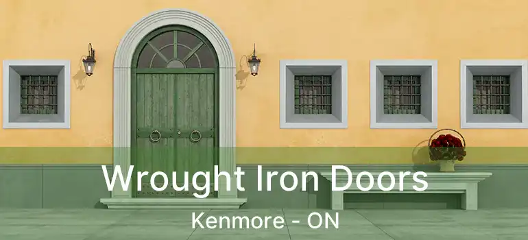 Wrought Iron Doors Kenmore - ON