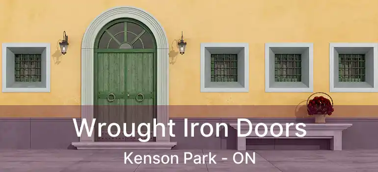 Wrought Iron Doors Kenson Park - ON