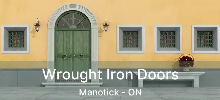 Wrought Iron Doors Manotick - ON