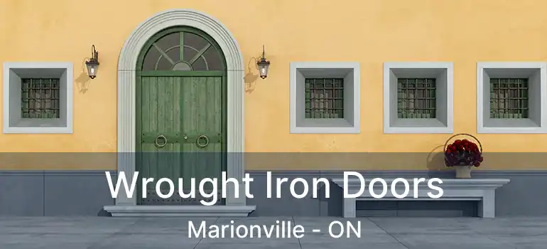 Wrought Iron Doors Marionville - ON