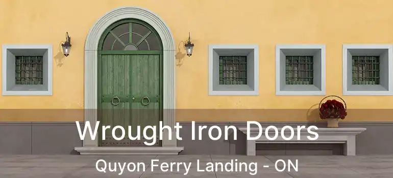 Wrought Iron Doors Quyon Ferry Landing - ON