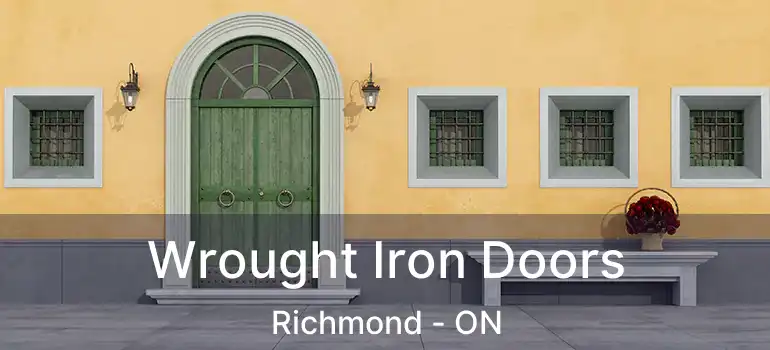  Wrought Iron Doors Richmond - ON