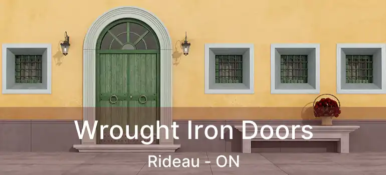 Wrought Iron Doors Rideau - ON