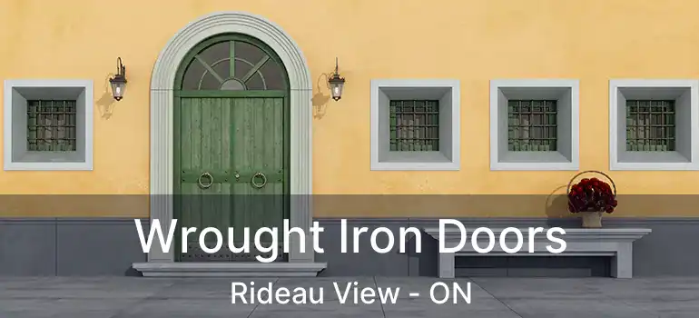 Wrought Iron Doors Rideau View - ON