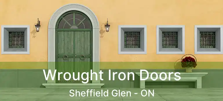Wrought Iron Doors Sheffield Glen - ON