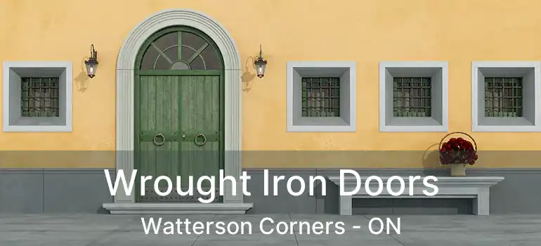 Wrought Iron Doors Watterson Corners - ON