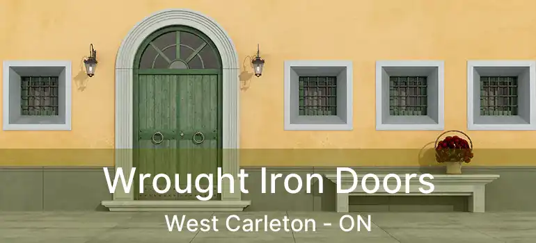 Wrought Iron Doors West Carleton - ON